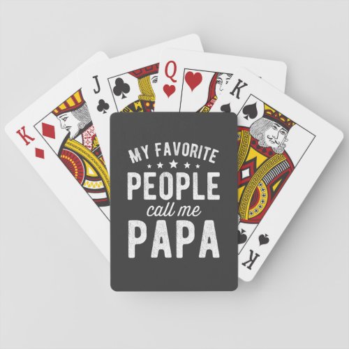 My Favorite People Call Me Papa Playing Cards