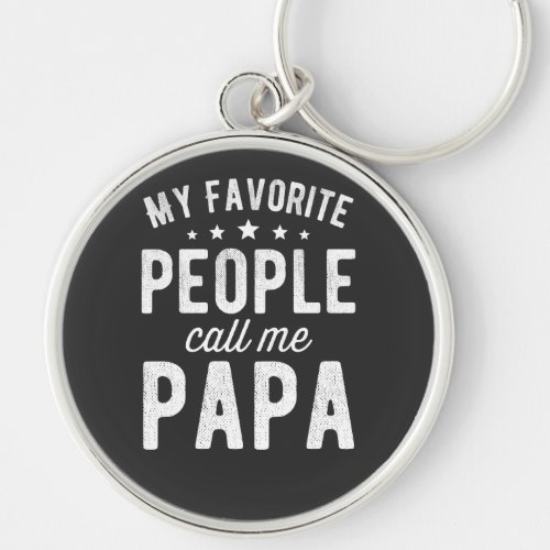 my favorite people call me papa T_shirt Keychain