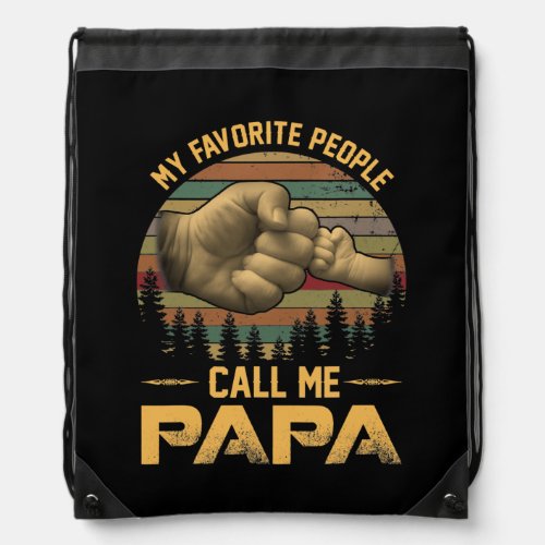 My Favorite People Call Me Papa Vintage Fathers Drawstring Bag