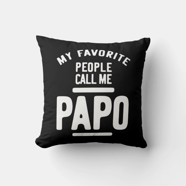 My Favorite People Call Me Papo | Father Gift Throw Pillow (Front)