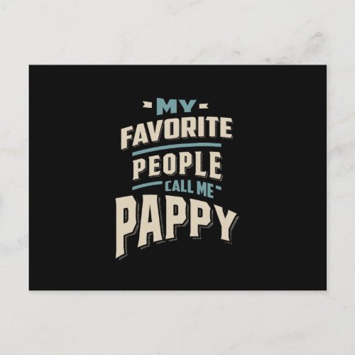 My Favorite People Call Me Pappy _ Father Grandpa Postcard