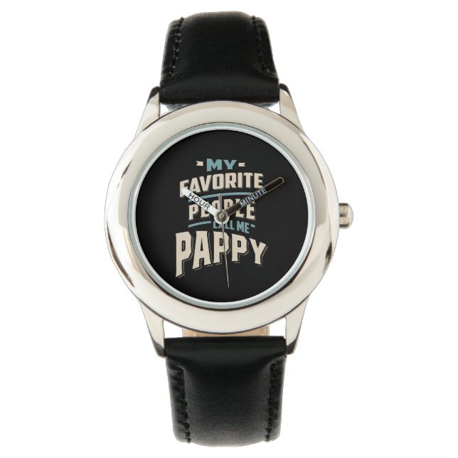 My Favorite People Call Me Pappy - Father Grandpa Watch (Front)