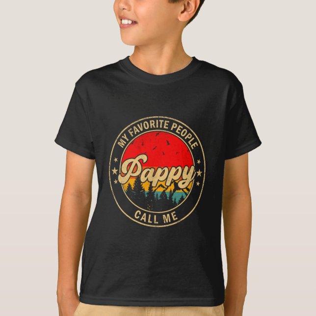 My Favorite People Call Me Pappy Retro For Papa Gr T-Shirt (Front)