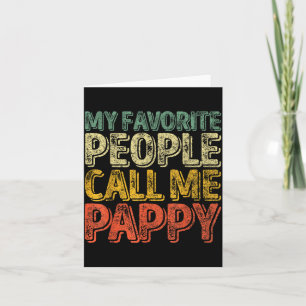 My Favorite People Call Me Pappy Shirt Funny Chris Card