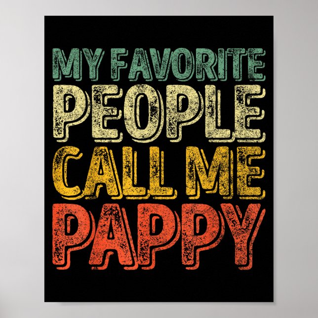 My Favorite People Call Me Pappy Shirt Funny Chris Poster (Front)