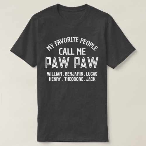 My Favorite People Call Me Paw Paw Christmas Gifts T_Shirt