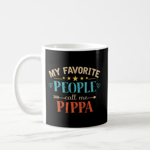 My Favorite People Call Me Pippa Style Grandma Coffee Mug