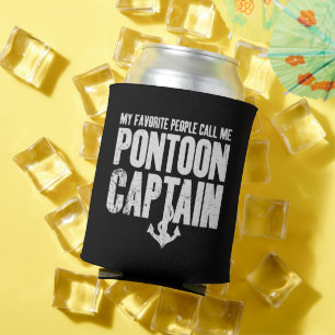 My Favorite People Call Me Pontoon Captain Can Cooler