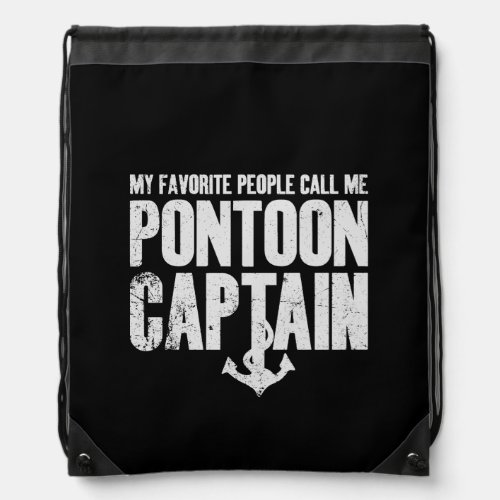 My Favorite People Call Me Pontoon Captain Drawstring Bag