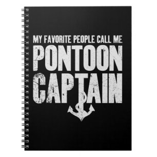My Favorite People Call Me Pontoon Captain Notebook