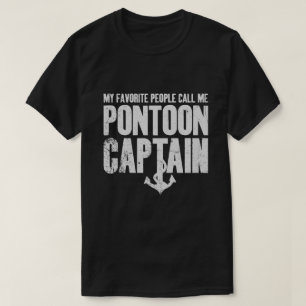 My Favorite People Call Me Pontoon Captain T-Shirt