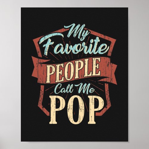 My Favorite People Call Me Pop Fathers Day Custom Poster