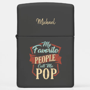 My Favorite People Call Me Pop Fathers Day Custom Zippo Lighter