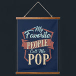 My Favorite People Call Me Pop Fathers Day Hanging Tapestry<br><div class="desc">My Favorite People Call Me Pop design that's fitting for a golfing dad or grandpa</div>