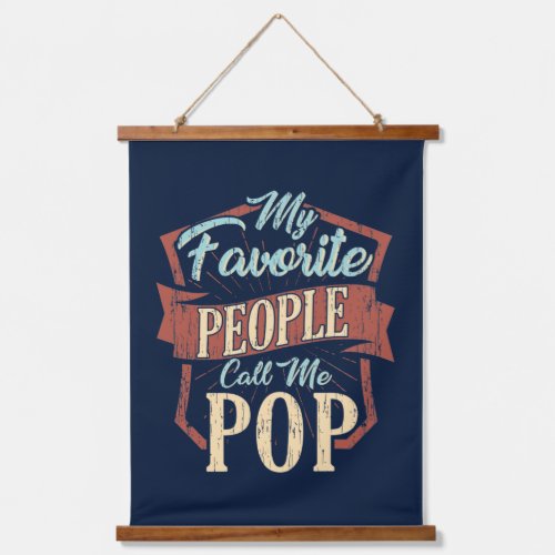 My Favorite People Call Me Pop Fathers Day Hanging Tapestry