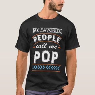 My Favorite People Call Me Pop Father's Day T-Shirt