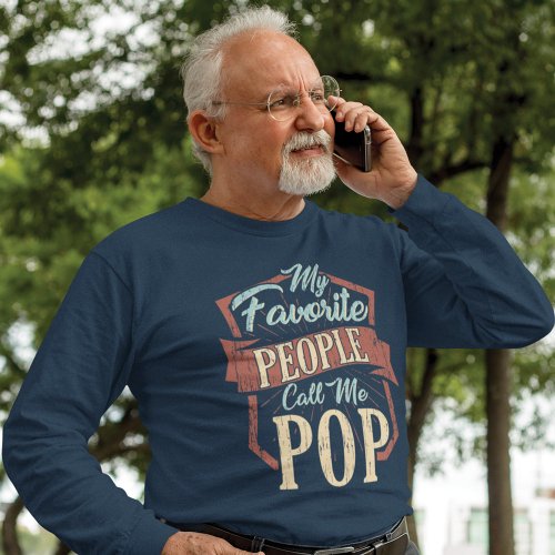 My Favorite People Call Me Pop Fun Dad T_Shirt