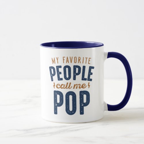 My Favorite People Call Me Pop Mug