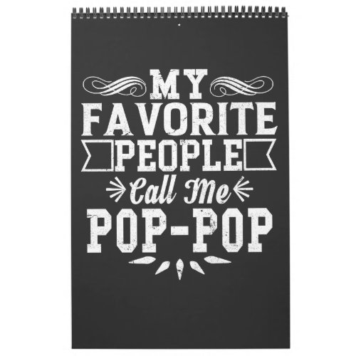 My Favorite People Call Me Pop_Pop Fathers Day T_ Calendar