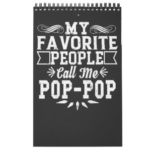 My Favorite People Call Me Pop-Pop Father's Day T- Calendar