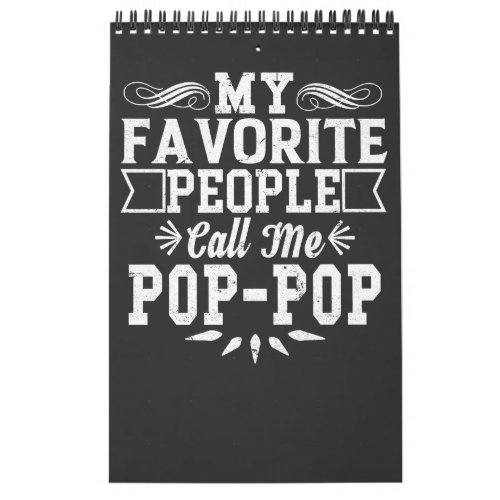 My Favorite People Call Me Pop_Pop Fathers Day T_ Calendar