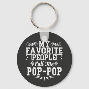 My Favorite People Call Me Pop-Pop Father's Day T- Keychain