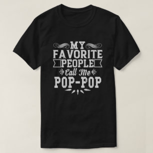 My Favorite People Call Me Pop-Pop Father's Day T-Shirt