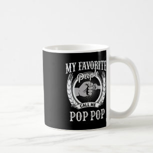 My Favorite People Call Me Pop Pop Grandpa Coffee Mug