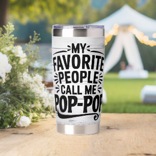 My Favorite People Call Me Pop-Pop Insulated Tumbler