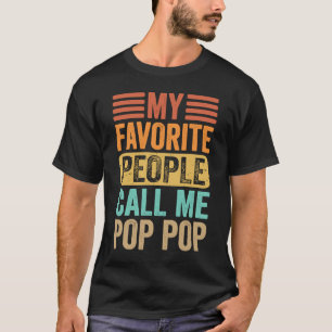 My Favorite People Call Me Pop Pop Retro  Grandpa T-Shirt