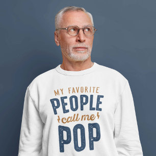 My Favorite People Call Me Pop Sweatshirt
