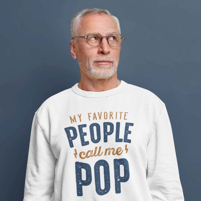 My Favorite People Call Me Pop Sweatshirt (Creator Uploaded)