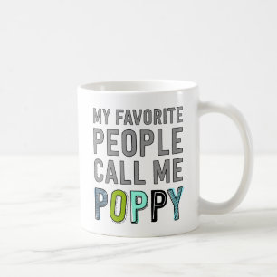 My Favorite People Call Me Poppy Coffee Mug