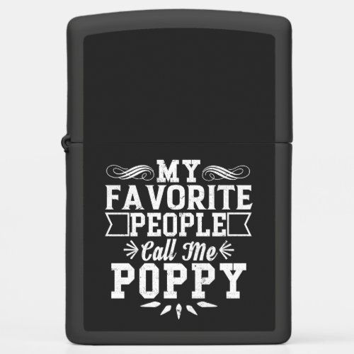 My Favorite People Call Me Poppy Fathers Day Gif  Zippo Lighter