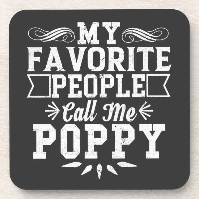 My Favorite People Call Me Poppy Father's Day Gift Beverage Coaster (Front)