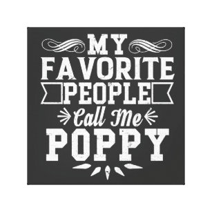 My Favorite People Call Me Poppy Father's Day Gift Canvas Print