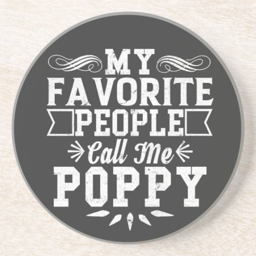 My Favorite People Call Me Poppy Fathers Day Gift Coaster