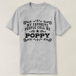 My Favorite People Call Me Poppy T-Shirt
