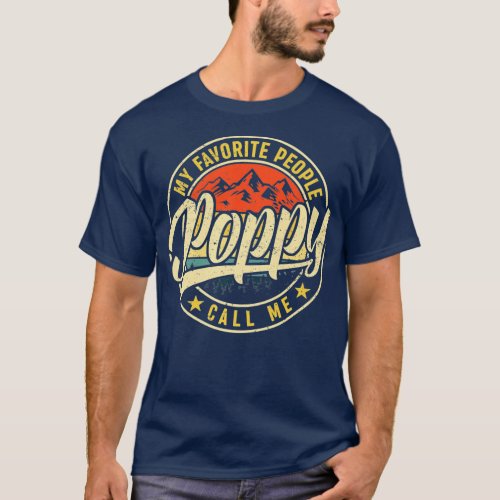 My Favorite People Call Me Poppy  Vintage Fathers T_Shirt