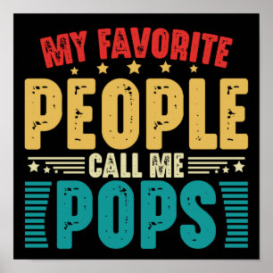 My Favorite People Call Me Pops Funny Father's Day Poster