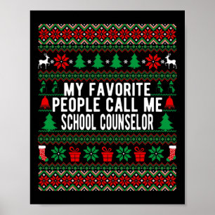 My Favorite People Call Me School Counselor Christ Poster