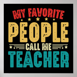 My Favorite People Call Me Teacher Back To School Poster