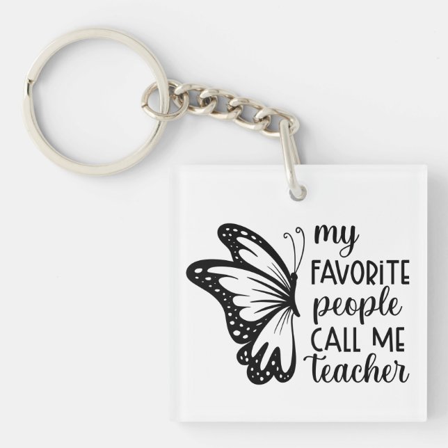 My Favorite People Call me Teacher Wordart Keychain (Front)