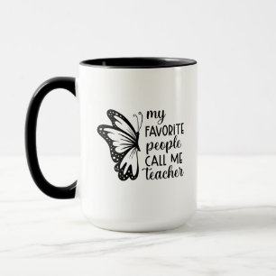 My Favorite People Call me Teacher Wordart Mug