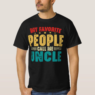 My Favorite People Call Me Uncle Father's Day T-Shirt