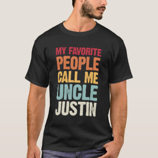 My Favorite People Call Me Uncle Justin Personaliz T-Shirt