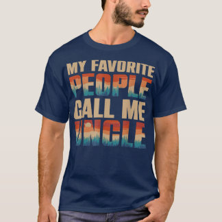 My Favorite People Call Me Uncle Men Vintage Uncle T-Shirt