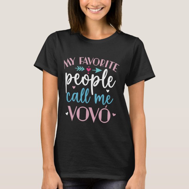My favorite people call me vovo Fun Grandmother Hu T-Shirt (Front)