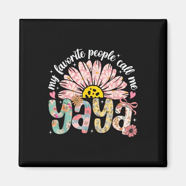 My Favorite People Call Me Yaya Mothers Day Girly  Magnet (Front)