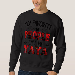 My Favorite People Call Me Yaya Mother's Day Wome Sweatshirt
